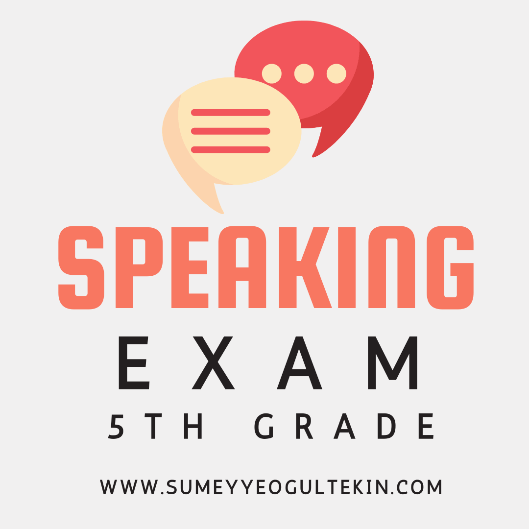 5th Grade - 2nd Term - 2nd SPEAKING EXAM